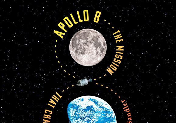 Apollo 8: The Mission That Changed Everything Hardcover – September 19, 2018